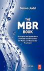 The MBR Book: Principles and Applications of Membrane Bioreactors for Water and Wastewater Treatment By Simon Judd Cover Image
