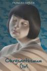 Chrysanthemum Girl By Frances Snyder Cover Image
