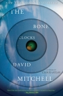 The Bone Clocks: A Novel By David Mitchell Cover Image