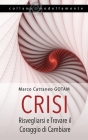 Crisi: Risvegliarsi e Trovare il Coraggio di Cambiare Cover Image