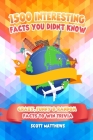 1500 Interesting Facts You Didn't Know - Crazy, Funny & Random Facts To Win Trivia By Scott Matthews Cover Image