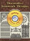 Decorative Ironwork Designs [With CD_Rom] (Dover Electronic Clip Art) Cover Image