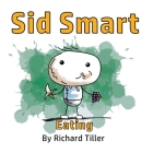 Sid Smart: Eating By Richard Tiller Cover Image