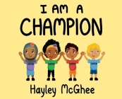 I Am a Champion By Hayley McGhee Cover Image