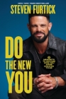 Do the New You: 6 Mindsets to Become Who You Were Created to Be By Steven Furtick Cover Image