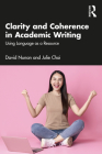 Clarity and Coherence in Academic Writing: Using Language as a Resource By David Nunan, Julie Choi Cover Image