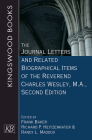 The Journal Letters and Related Biographical Items of the Reverend Charles Wesley, M.A., Second Edition By Richard P. Heitzenrater (Editor), Randy L. Maddox (Editor), Frank Baker (Editor) Cover Image