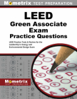 LEED Green Associate Exam Practice Questions: LEED Practice Tests & Review for the Leadership in Energy and Environmental Design Exam By Mometrix Green Building Certification Te (Editor) Cover Image