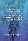 Foundational Knowledge for the Practice of Family Medicine in West Africa Cover Image