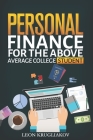 Personal Finance for the Above Average College Student Cover Image