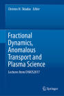 Fractional Dynamics, Anomalous Transport and Plasma Science: Lectures from Chaos2017 Cover Image