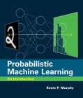 Probabilistic Machine Learning: An Introduction (Adaptive Computation and Machine Learning series) Cover Image
