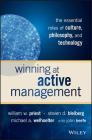 Winning at Active Management: The Essential Roles of Culture, Philosophy, and Technology By William W. Priest, Steven D. Bleiberg, Michael A. Welhoelter Cover Image