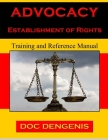 Advocacy: Establishment of Rights By Doc Dengenis Cover Image