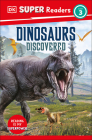 DK Super Readers Level 3 Dinosaurs Discovered By DK Cover Image