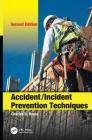 Accident/Incident Prevention Techniques By Charles D. Reese Cover Image