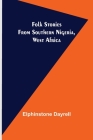 Folk Stories from Southern Nigeria, West Africa By Elphinstone Dayrell Cover Image