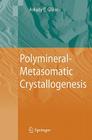 Polymineral-Metasomatic Crystallogenesis By Arkady Eduardovich Glikin Cover Image