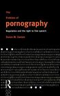 The Problem of Pornography: Regulation and the Right to Free Speech By Susan Easton Cover Image