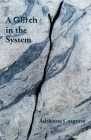 A Glitch in the System By Adrienne Cosgrave Cover Image