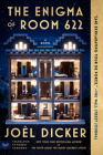 The Enigma of Room 622: A Novel By Joël Dicker, Robert Bononno (Translated by) Cover Image