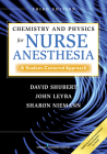 Chemistry and Physics for Nurse Anesthesia, Third Edition: A Student-Centered Approach By David Shubert, John Leyba, Sharon Niemann Cover Image