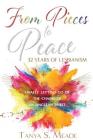 From Pieces to Peace: 32 Years of Lesbianism: Finally Letting Go of the Chains of an Unclean Spirit By Tanya S. Meade, Pastor Vernell Gabriel (Foreword by), Angela R. Edwards (Editor) Cover Image