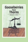 Gooseberries Have Thorns By Margaret L. States Cover Image