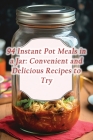 94 Instant Pot Meals in a Jar: Convenient and Delicious Recipes to Try By Classic Crust Pizza Place Cover Image