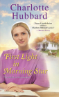 First Light in Morning Star (The Maidels of Morning Star) By Charlotte Hubbard Cover Image