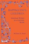 Rappaccini's Children: American Writers in a Calvinist World Cover Image