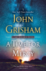 A Time for Mercy: A Jake Brigance Novel By John Grisham Cover Image