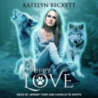 Puppy Love By Katelyn Beckett, Charlotte North (Read by), Jeremy York (Read by) Cover Image