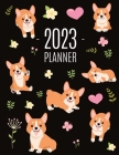Corgi Planner 2023: Daily Organizer: January-December (12 Months) Beautiful Agenda with Adorable Dogs Cover Image
