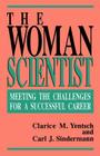 The Woman Scientist: Meeting The Challenges For A Successful Career Cover Image
