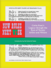 New Rules Next Week: Corita Kent's Legacy through the Eyes of Twenty Artists and Writers By Corita Art Center, Dan Paley (Text by), Juliette Bellocq (Text by), Eric Dever (Text by), Lenore Dowling (Text by), Jeffrey Gibson (Text by), Haven Lin-Kirk (Text by), Barbara Loste (Text by), Mickey Myers (Text by), Natacha Ramsay-Levi (Text by), Karina Yanez (Text by), Rebeca Anaya (Illustrator), Gail Anderson (Illustrator), Lisa Congdon (Illustrator), Vashti Harrison (Illustrator), Jen Hewett (Illustrator), Howsem Huang (Illustrator), Erin Jang (Illustrator), Amos Paul Kennedy (Illustrator), MacFadden & Thorpe (Illustrator), Carissa Potter (Illustrator) Cover Image