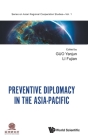 Preventive Diplomacy in the Asia-Pacific By Yanjun Guo (Editor), Fujian Li (Editor) Cover Image
