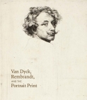Van Dyck, Rembrandt, and the Portrait Print Cover Image