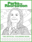 Parks and Recreation: The Official Coloring Book: (Coloring Books for Adults, Official Parks and Rec Merchandise) Cover Image