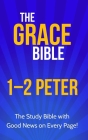 The Grace Bible: 1-2 Peter By Paul Ellis Cover Image
