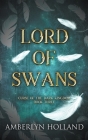 Lord of Swans By Amberlyn Holland Cover Image