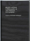Black Access: A Bibliography of Afro-American Bibliographies By Richard Newman Cover Image