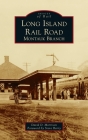 Long Island Rail Road: Montauk Branch Cover Image