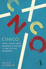 Cinico: Travels with a Good Professor at the Time of the Scottish Referendum By Allan Cameron Cover Image