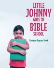 Little Johnny Goes to Bible School Cover Image