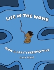 Life in the Womb from a Baby's Perspective By Clara Beane Cover Image
