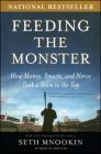 Feeding the Monster: How Money, Smarts, and Nerve Took a Team to the Top By Seth Mnookin Cover Image