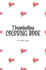 Thumbelina Coloring Book for Children (6x9 Coloring Book / Activity Book) By Sheba Blake Cover Image