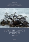 Surveillance Studies: A Reader By Torin Monahan (Editor), David Murakami Wood (Editor) Cover Image