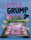 Little Grump Truck By Amanda Driscoll Cover Image